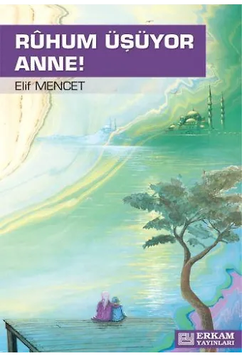 Ruhum Üşüyor Anne - Elif Mencet