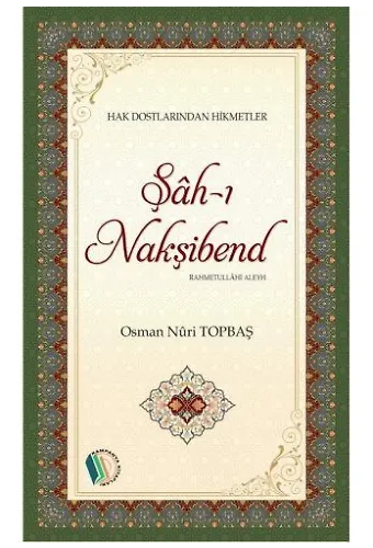 Şahı Nakşibend - Osman Nuri Topbaş