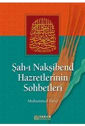 Şah-ı Nakşibend Hazretlerinin Sohbetleri - Muhammed Parsa