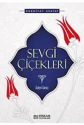 Sevgi Çiçekleri - Adem Saraç