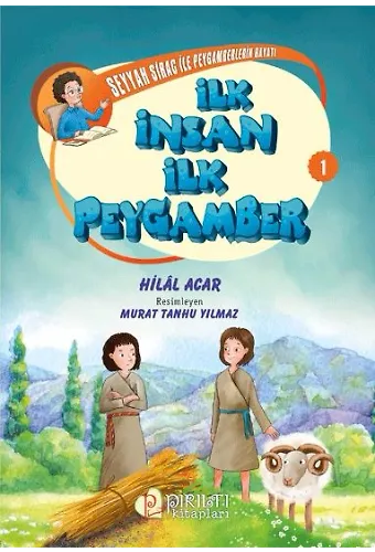 Seyyah Sirac ile Peygamberlerin Hayatı - 1 - İlk İnsan İlk Peygamber - Hilal Acar