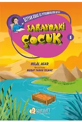 Seyyah Sirac ile Peygamberlerin Hayatı - 6 - Saraydaki Çocuk - Hilal Acar