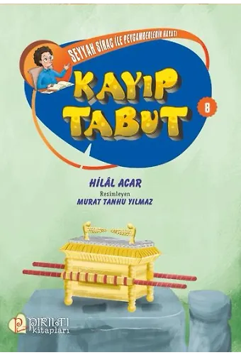 Seyyah Sirac ile Peygamberlerin Hayatı - 8 - Kayıp Tabut - Hilal Acar