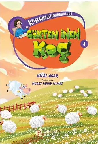Seyyah Sirac ile Peygamberlerin Hayatı - 4 - Gökten İnen Koç - Hilal Acar