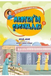 Seyyah Sirac ile Peygamberlerin Hayatı - 7 - Medyen'in Çocukları - Hilal Acar