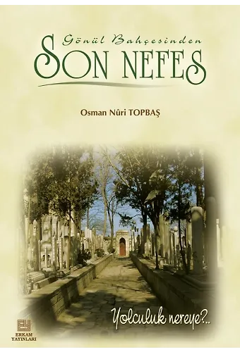 Son Nefes - Osman Nuri Topbaş