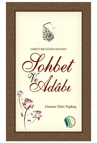 Sohbet ve Adabı - Osman Nuri Topbaş