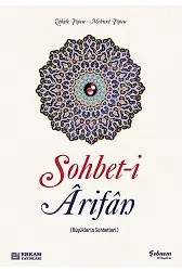 Sohbet-i Arifan (Büyüklerin Sohbetleri) - Zahide Topcu - Mehmet Topcu