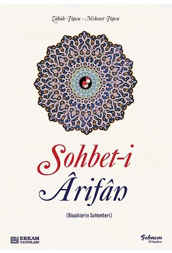 Sohbet-i Arifan (Büyüklerin Sohbetleri) - Zahide Topcu - Mehmet Topcu