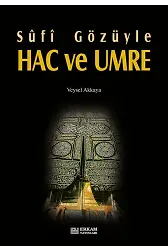 Sufi Gözüyle Hac ve Umre - Doç. Dr. Veysel Akkaya