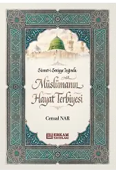 Sünneti Seniyye Işığında Müslümanın Hayat Terbiyesi - Cemal Nar