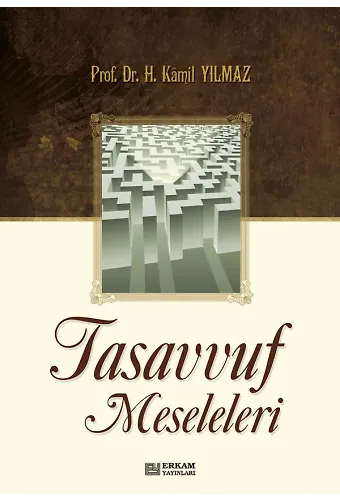 Tasavvuf Meseleleri - Prof. Dr. Hasan Kamil Yılmaz