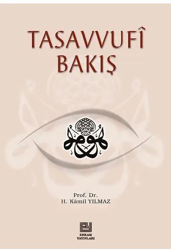 Tasavvufi Bakış - Prof. Dr. Hasan Kamil Yılmaz