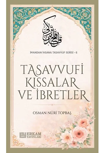 Tasavvufi Kıssaları Ve İbretler - Osman Nuri Topbaş