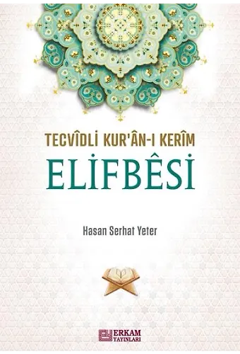 Tecvidli Kur'ân-ı Kerîm Elifbêsi - Hasan Serhat Yeter