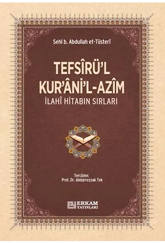 Tefsîrü'l-Kur'âni'l-Azîm - Sehl B. Abdullah et-Tüsteri