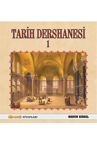 Tarih Dershanesi 1 - Harun Kırkıl
