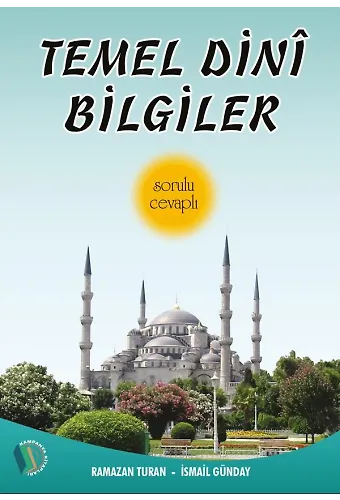 Temel Dini Bilgiler (Sorulu - Cevaplı) - Ramazan Turan, İsmail Günday