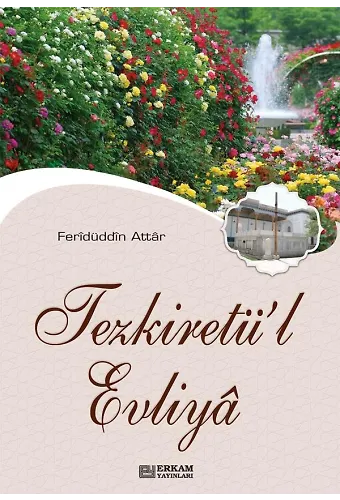Tezkiretül Evliya - Ferîdüddîn Attâr
