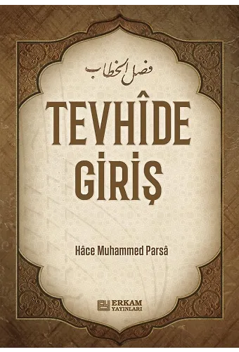 Tevhide Giriş - Hace Muhammed Parsâ
