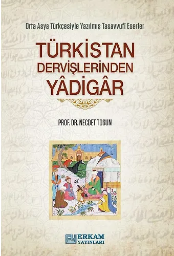 Türkistan Dervişlerinden Yadigar - Prof. Dr. Necdet Tosun