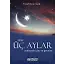 Üç Aylar Mübarek Gün ve Geceler - Yusuf Demireşik