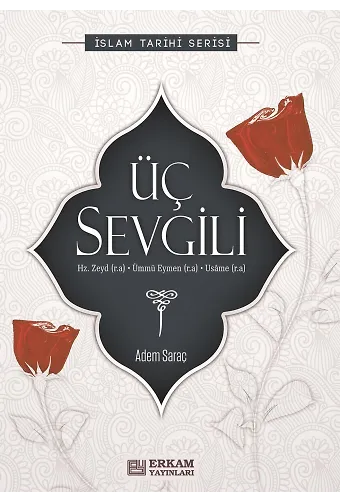 Üç Sevgili - Adem Saraç