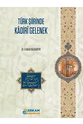 Türki Şiirinde Kadiri Gelenek - Dr. Edibali Karabıyık