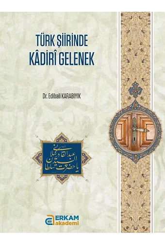 Türki Şiirinde Kadiri Gelenek - Dr. Edibali Karabıyık