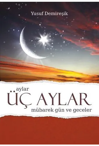 Üç Aylar Mübarek Gün ve Geceler (Ciltli) - Yusuf Demireşik