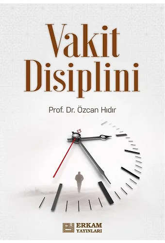 Vakit Disiplini - Prof. Dr. Özcan Hıdır
