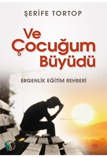 Ve Çocuğum Büyüdü - Şerife Tortop