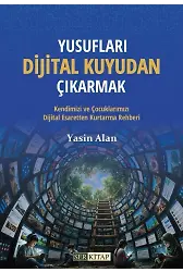 Yusufları Dijital Kuyudan Çıkarmak - Yasin Alan