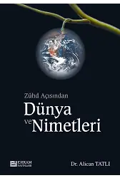 Zühd Açısından Dünya ve Nimetleri - Dr. Alican Tatlı