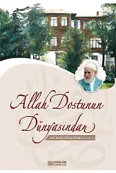 Allah Dostunun Dünyasından - Musa Topbaş