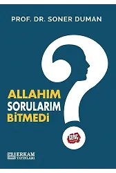 Allahım Sorularım Bitmedi - Prof. Dr. Soner Duman
