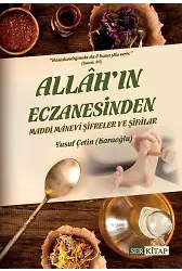 Allah'ın Eczanesinden Maddi Manevi Şifreler ve Şifalar - Yusuf Çetin Karaoğlu