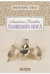 Anadolu'nun Kandilleri - Nasreddin Hoca - Mustafa Uslu