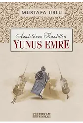 Anadolunun Kandilleri - Yunus Emre - Mustafa Uslu