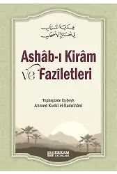 Ashab-ı Kiram ve Faziletleri - Ahmed Kudsi el-Kadınhâni