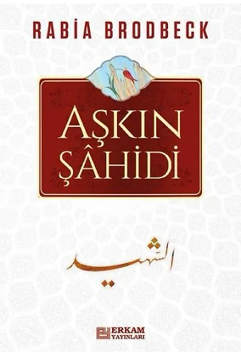 Aşkın Şahidi - Rabia Brodbeck