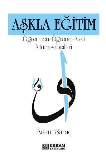 Aşkla Eğitim - Adem Saraç