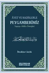 Ayet ve Hadislerle Peygamberimiz - İbrahim Cücük