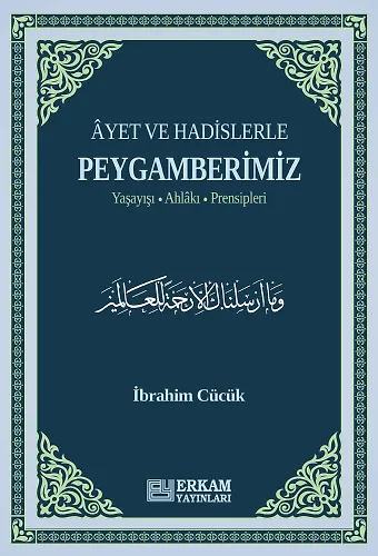 Ayet ve Hadislerle Peygamberimiz - İbrahim Cücük