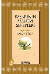 Başarının Manevi Sebepleri - Faruk Beşer