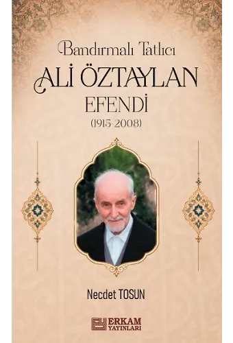 Bandırmalı Tatlıcı Ali Öztaylan Efendi - Necdet Tosun