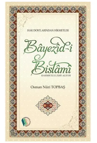 Bayezidi Bistami - Osman Nuri Topbaş