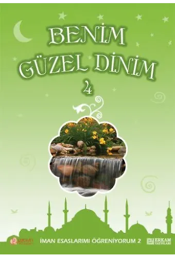 Benim Güzel Dinim - 4 - Faruk Salman, Nazif Yılmaz, Dr. Recep Özdirek