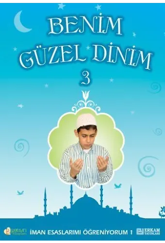 Benim Güzel Dinim - 3 - Faruk Salman, Nazif Yılmaz, Dr. Recep Özdirek