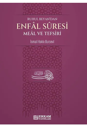 Enfal Suresi Meâl ve Tefsiri - İsmail Hakkı Bursevi